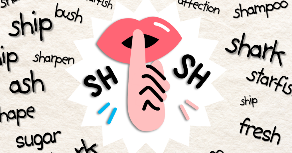 Illustration of a finger on lips making a sh gesture, surrounded by words with sh or s sounds like ship, fresh, shark, ash, affection, and sugar. The background resembles textured paper.