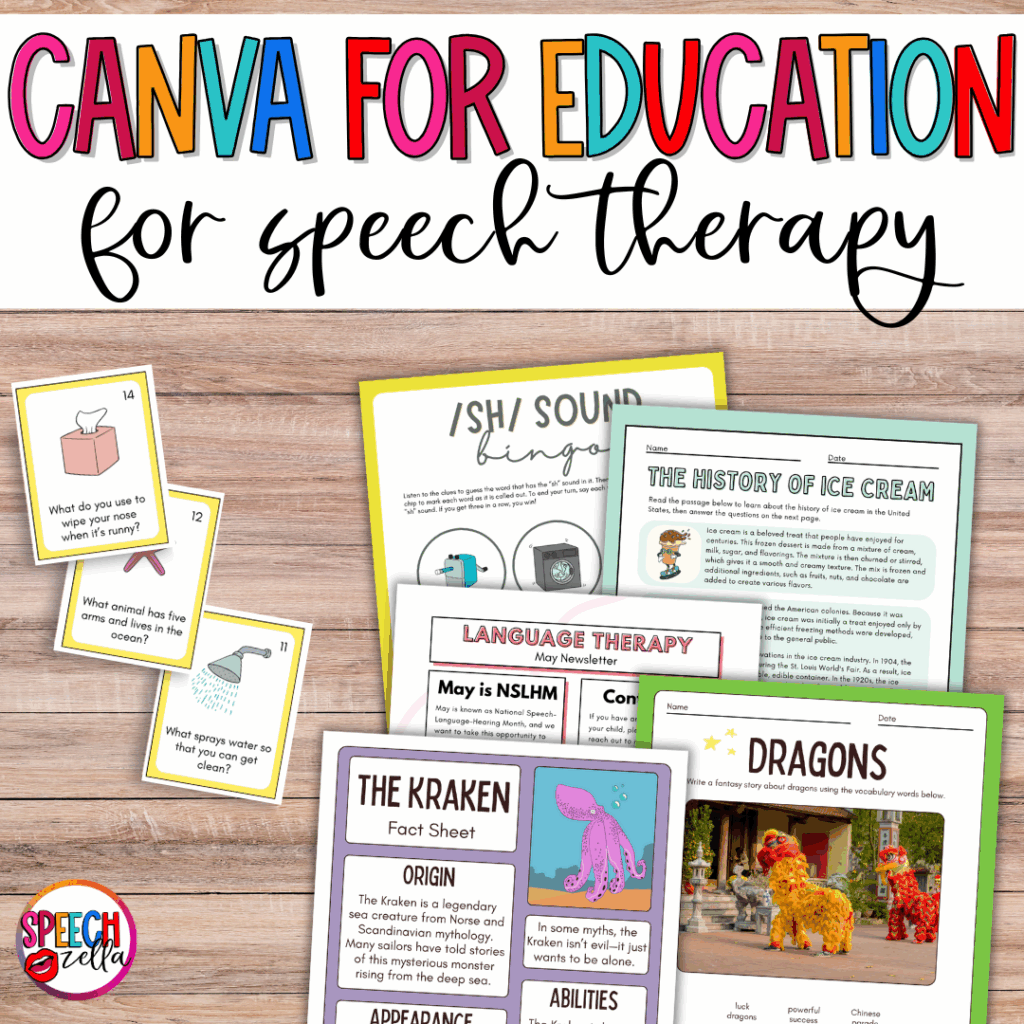 great for speech therapists who want want to help with canva educator login. Colorful image with the text Canva for Education for Speech Therapy. Below are therapy resources, including bingo cards, information sheets on ice cream, dragons, and the kraken, and activity cards spread on a wooden surface.